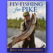 Fly-Fishing for Pike - David Wolsoncroft-Dodds
