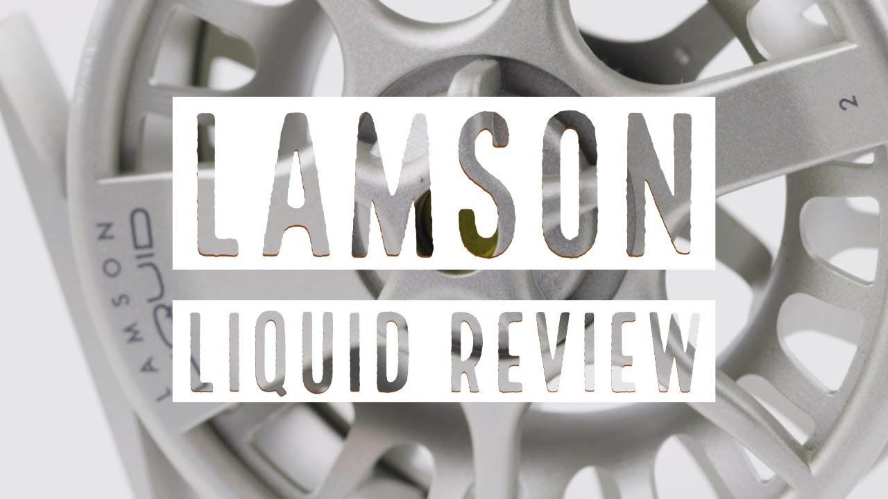 Lamson-Liquid-Fly-Reel-Review