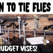 Learn-to-Tie-Flies-Ep2-Best-Budget-Vise