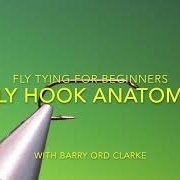 Fly-tying-for-beginners-1.-Fly-Hook-Anatomy-with-Barry-Ord-Clarke