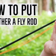 How-to-Put-Together-A-Fly-Rod-Beginner39s-Guide-to-Getting-Started-in-Fly-Fishing
