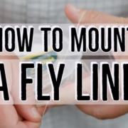 How-to-Mount-A-Fly-Line-to-A-Fly-Reel