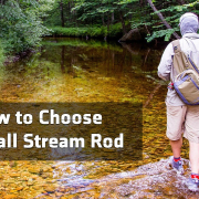 How-to-Choose-The-PERFECT-Small-Stream-Fly-Rod-Setup