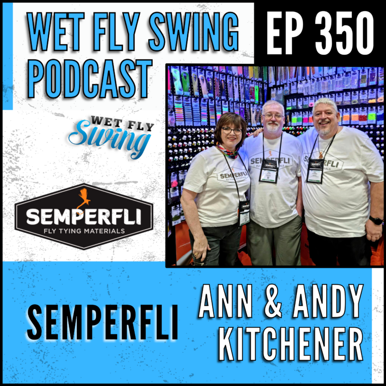 WFS 350 – Semperfli Synthetic Fly Tying Materials with Ann and Andy Kitchener