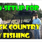 UTV-Setup-for-Fly-Fishing-the-Backcountry
