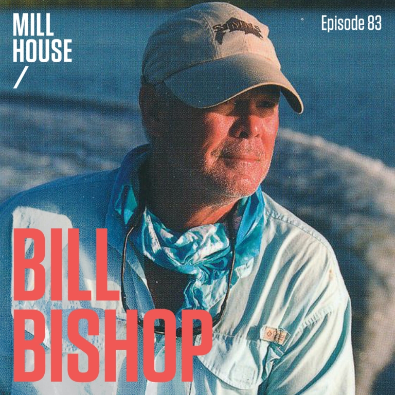 Episode 83: Bill Bishop – Dream Chaser