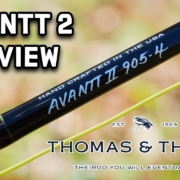 Thomas-And-Thomas-Avantt-2-Fly-Rod-Review