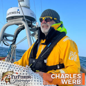 Charles Werb – Fly Fishing Film Tour